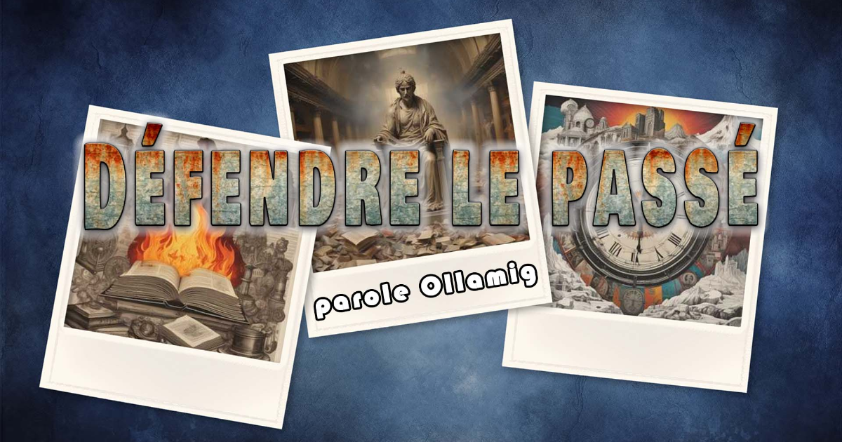 Défendre le passé