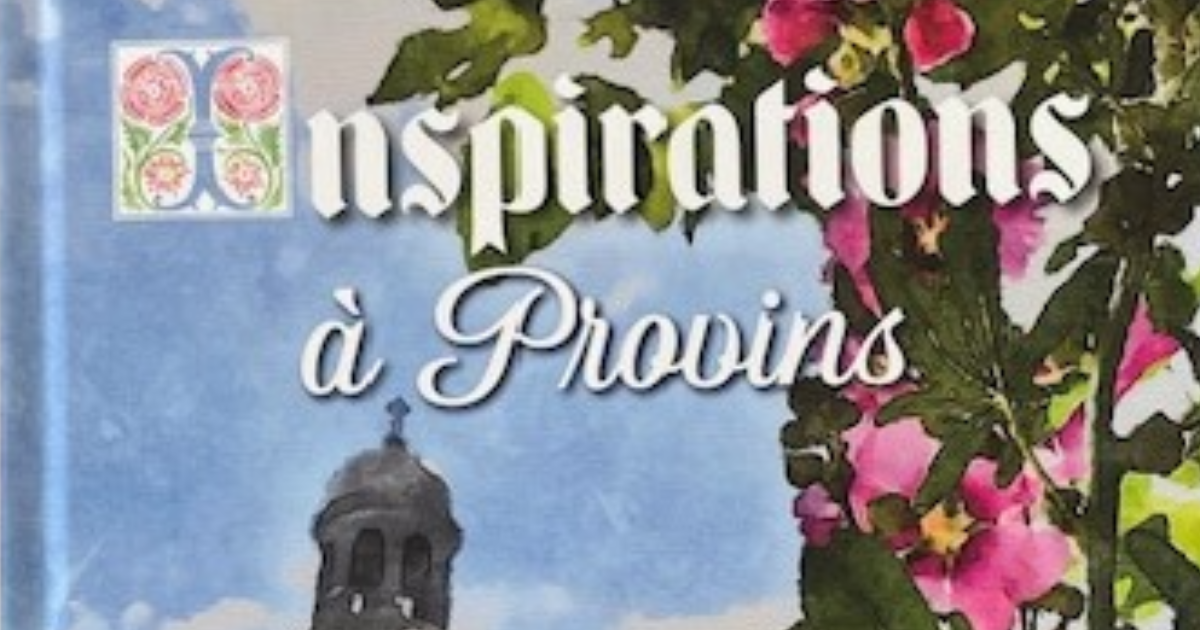 « Inspirations à Provins » : un livre… inspirant