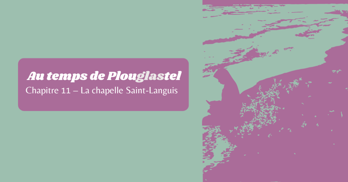 Chapitre 11 - Bon ou mauvais présage à la chapelle Saint-Languis...