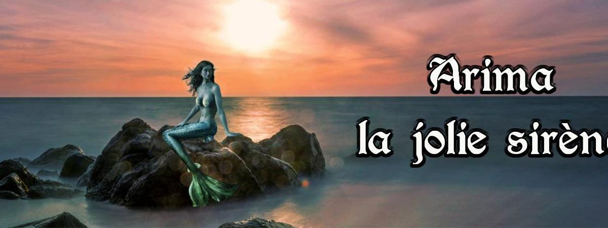 Arima, la jolie sirène