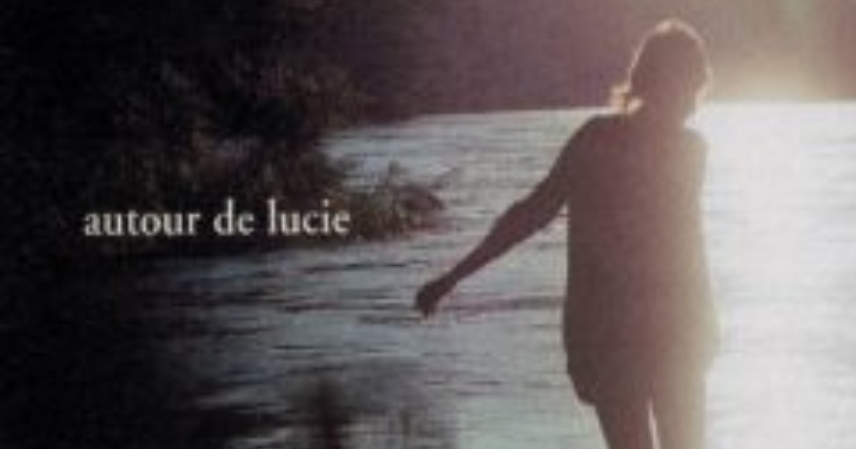 Autour de Lucie : Autour de Lucie (2004)