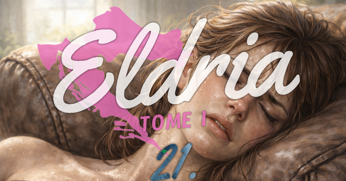 Eldria I : 21 · Le monde des adultes