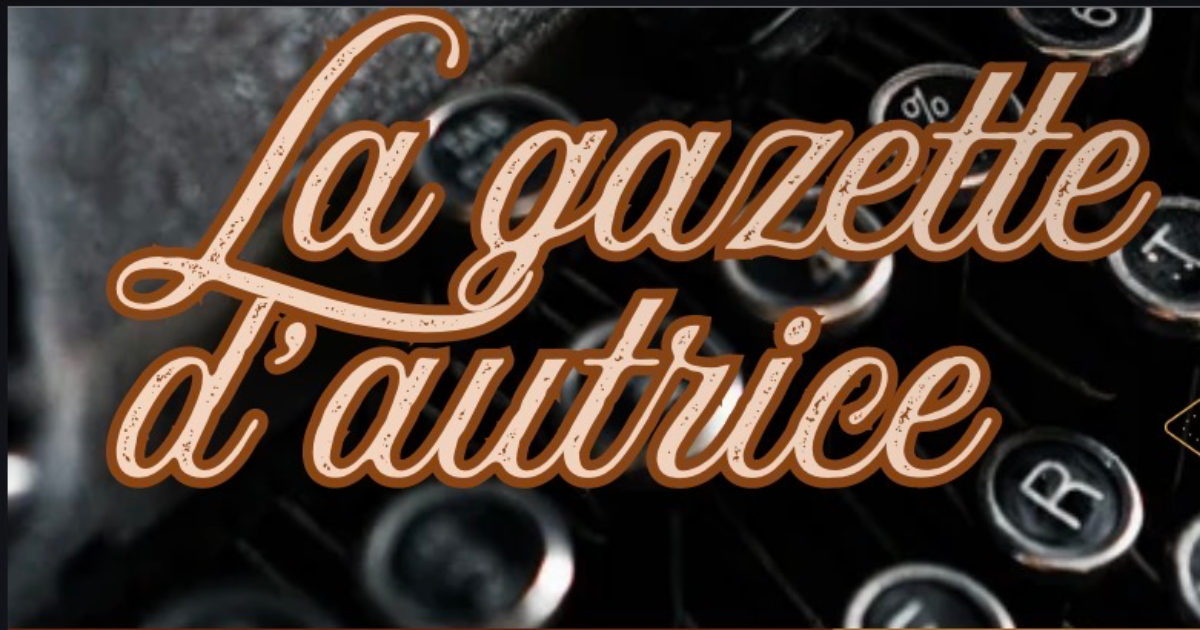 La gazette d’autrice . Mai 26