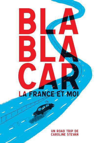 Bla Bla Car la France et moi