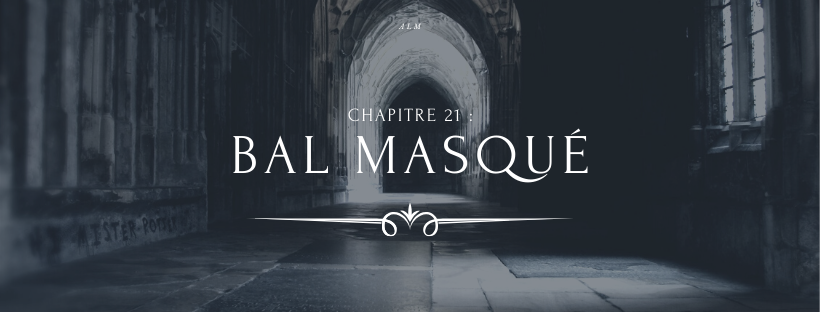 A la Moldue - Chapitre 21 : Bal masqué