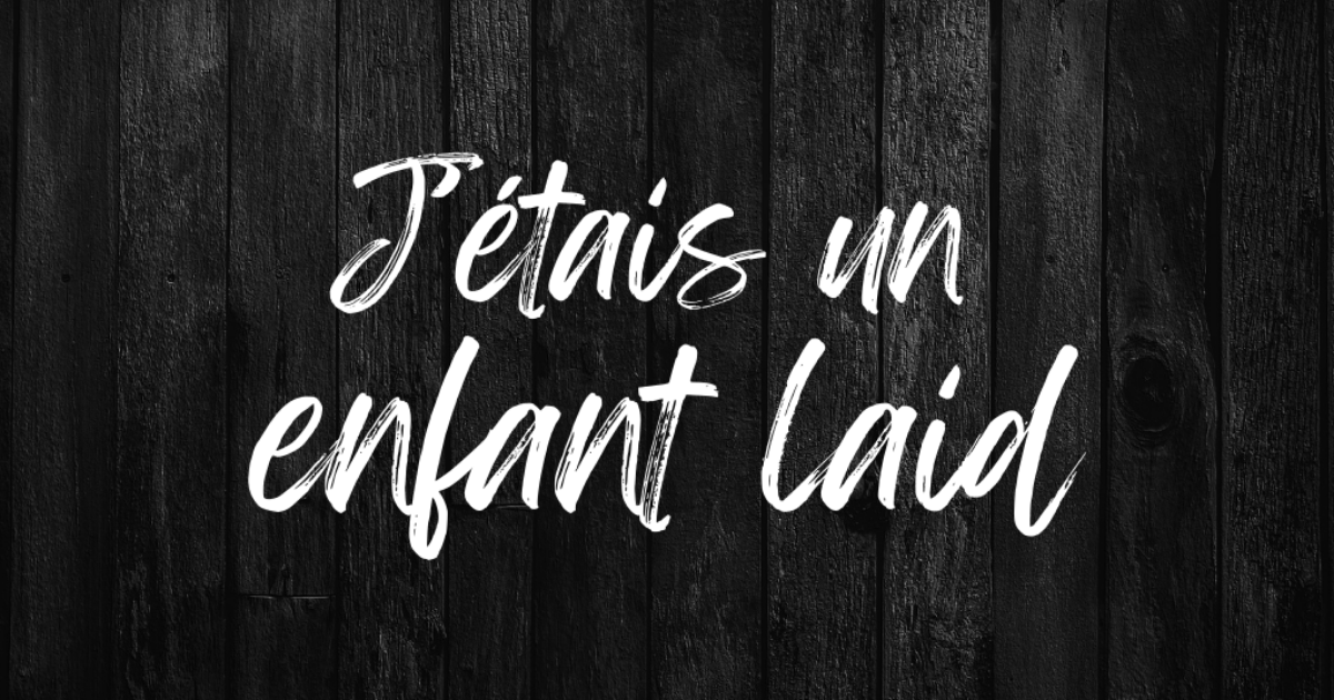 J'étais un enfant laid