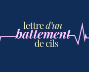 Lettre d'un battement de cils