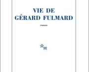 Vie de Gérard Fulmard