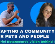 Building a Community for Pet Lovers โ An Exclusive Interview with Gabriel Betancourt, Founder of Petme
