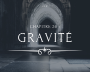 A la Moldue - Chapitre 26 : Gravité