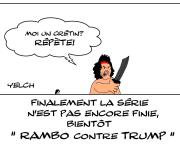 Un dernier épisode dans la série : " Rambo contre Trump "