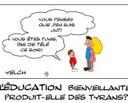 L'éducation bienveillante produit-elle des tyrans?