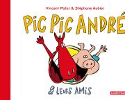 Pic Pic André & leurs amis