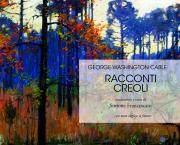RACCONTI CREOLI di George Washington Cable