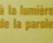 à la lumière de la parole