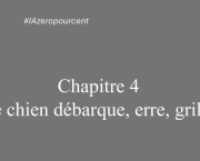 Chapitre 4: Le chien débarque, erre, grille