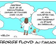 georges floyd au paradis : pas de risques de mauvaises rencontres futures?
