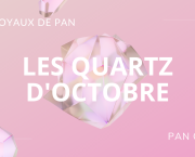 🗞 Les joyaux de Pan : les QUARTZ d'Octobre 🔮 (2021)