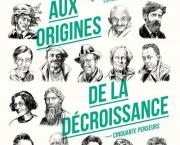 Aux origines de la décroissance, cinquante penseurs