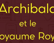 Archibald et le Royaume Royal (disponible sur amazon)
