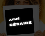 L’héritage mémorable d'Aimé Césaire : de la littérature à la politique