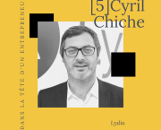 #5 – Cyril Chiche – Lydia – "Lorsque j'ai entendu la phrase "Je te fais un Lydia", j'ai su qu'on tenait quelque chose"