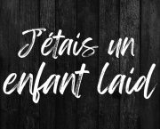 J'étais un enfant laid