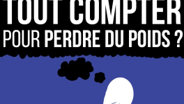 Faut vraiment tout compter pour perdre du poids ?