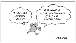 Courir après le bonheur