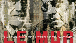 Le Mur ou la psychanalyse à l'épreuve de l'autisme (Sophie Robert, 2011)
