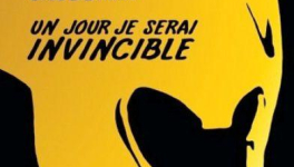 Un jour je serai invincible