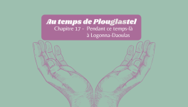 Chapitre 17 : Pendant ce temps-là à Logonna-Daoulas