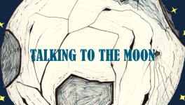 TALKING TO THE MOON