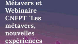 Revue de presse Métavers et Webinaire CNFPT "Les métavers, nouvelles expériences immersives" - 17 juin 2024
