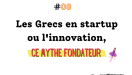 Le mythe de l'innovation des Grecs aux startups