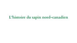 L'histoire du sapin nord-canadien