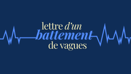 Lettre d'un battement de vagues