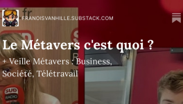 Le Métavers c'est quoi ? + Veille Métavers : Business, Société, Télétravail