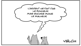 Argent , bonheur et malheur