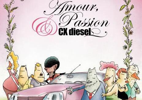 Amour, Passion et CX Diesel