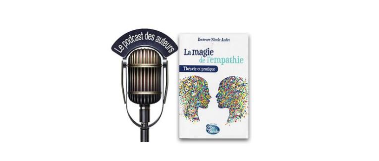 La magie de l'empathie, par Dre Nicole Audet