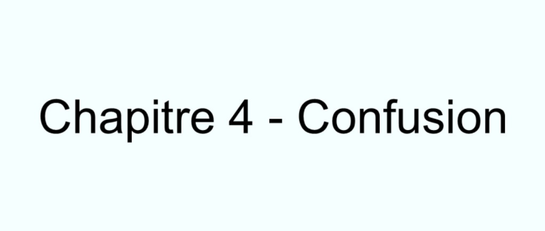 Chapitre 4 - Confusion