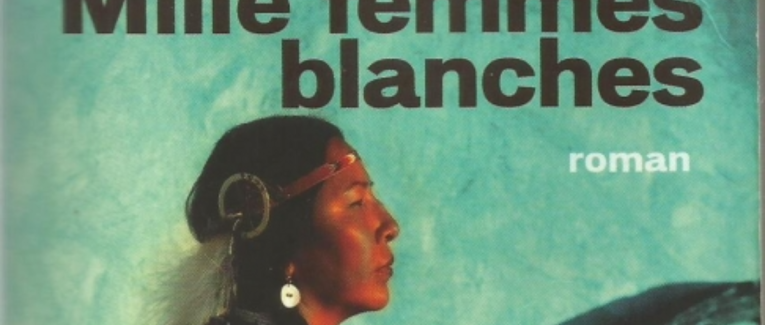 Échos de lecture : Mille Femmes Blanches