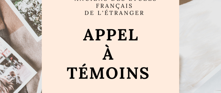 APPEL À TÉMOINS : Anciens des lycées français de l'étranger, qu'êtes-vous devenus ?