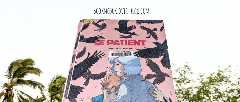 Book'n'furious : Le patient - Timothé Le Boucher