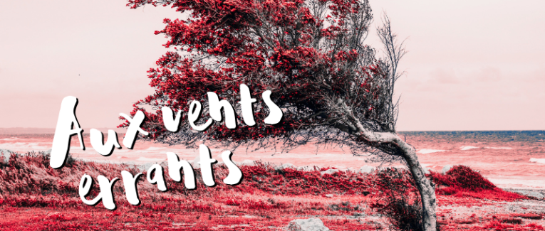 Aux vents errants