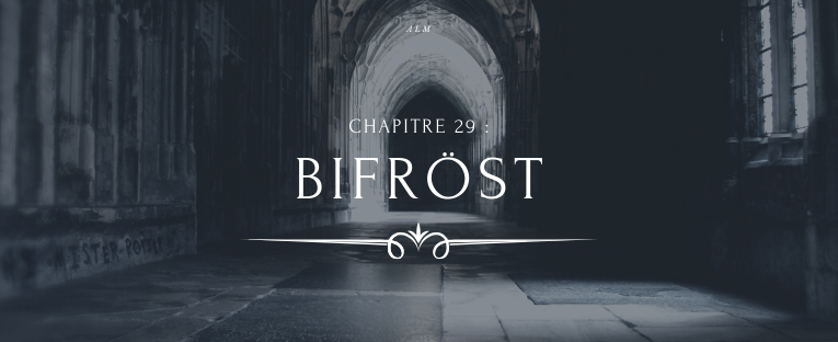A la Moldue - Chapitre 29 : Bifröst
