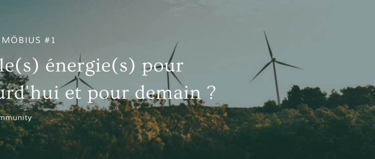 Quelle(s) énergie(s) pour aujourd'hui et pour demain ?