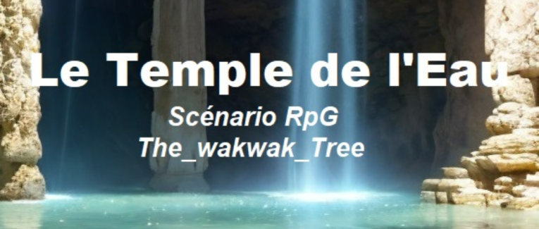 Le temple de l'eau (4/5) - Description des salles (finalisé ! )