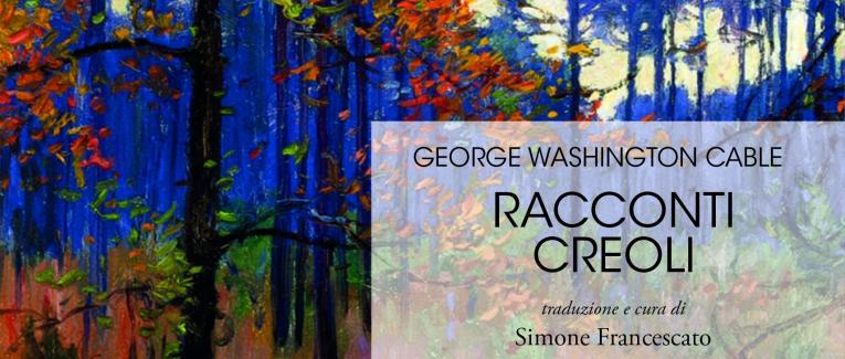 RACCONTI CREOLI di George Washington Cable